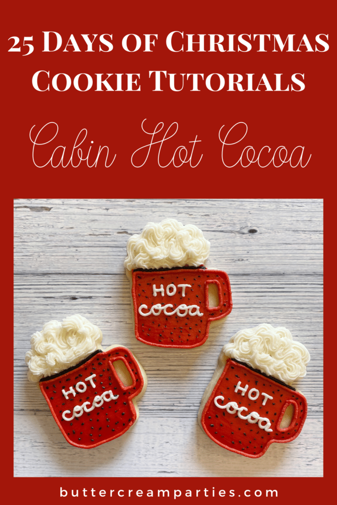The Cutest Cabin Mug Hot Cocoa Decorated Sugar Cookies for Christmas! Easy Tutorial!